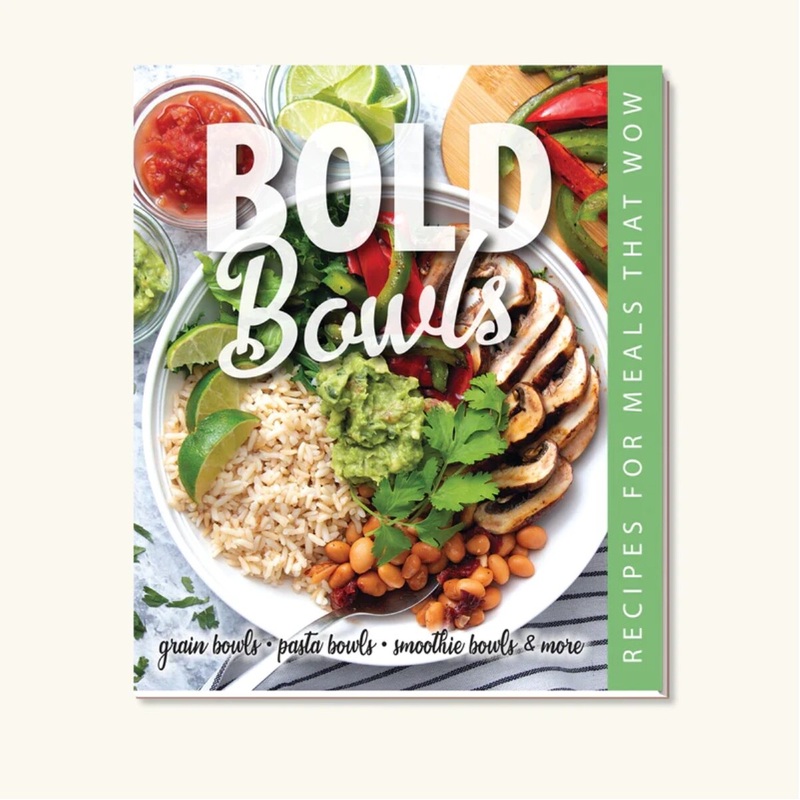 Bold Bowls Cookbook